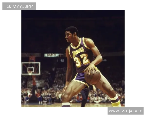 魔术师约翰逊如何通过传球艺术改变篮球比赛的节奏与风格 魔术师约翰逊如何通过传球艺术改变篮球比赛的节奏与风格